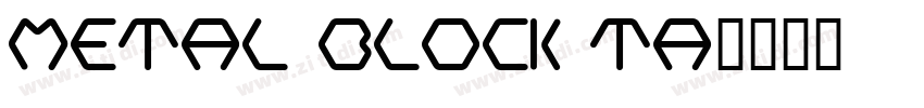Metal Block Ta字体转换